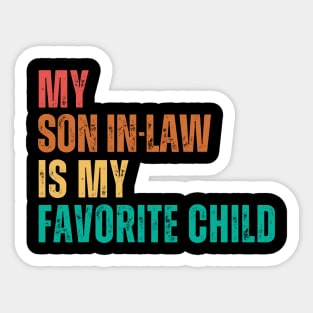 My Son In Law Is My Favorite Child Sticker